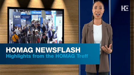HOMAG Newsflash HOMAG Newsflash - Highlights from the HOMAG Treff