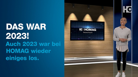 HOMAG Newsflash HOMAG Newsflash - Das war 2023!