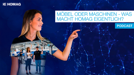 Möbel oder Maschinen - was macht HOMAG eigentlich?
