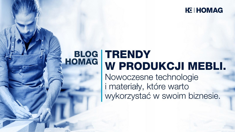 Trendy w produkcji mebli - nowoczesne technologie i materiały, które warto wykorzystać w swoim biznesie.