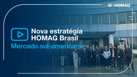 Nova Estratégia HOMAG Brasil