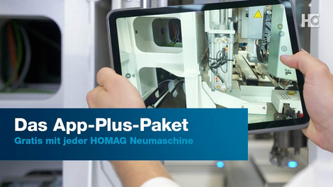 Das App-Plus-Paket gratis mit jeder HOMAG Neumaschine Aktion: Das App-Plus-Paket gratis mit jeder Neumaschine