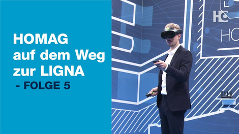 HOMAG auf dem Weg zur LIGNA – Folge 5 HOMAG auf dem Weg zur LIGNA