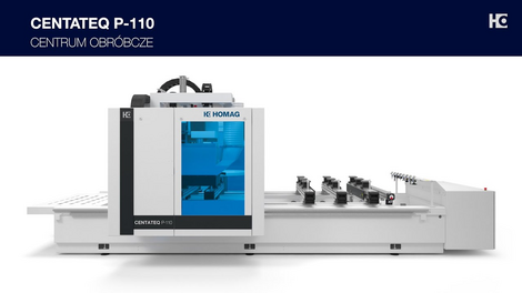 PROMOCJA 2023 - #CENTRUM OBRÓBCZE #CENTATEQ P-110 Maszyny edycyjne HOMAG Polska: CENTATEQ P-110