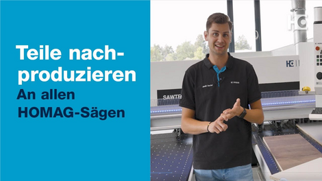 Teile nachproduzieren an allen HOMAG-Sägen Neue Option in der CADmatic: Teile-Nachproduktion